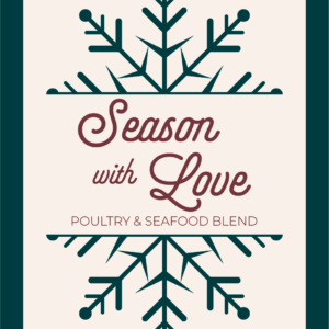 Season with Love Poultry and Seafood - Holiday Edition